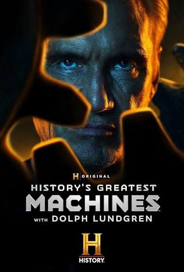 History's Greatest Machines with Dolph Lundgren