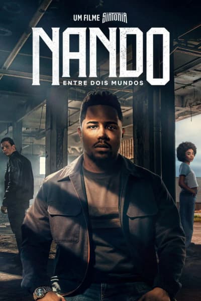 Nando Between Two Worlds: A Sintonia Film