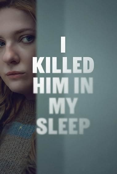 I Killed Him in My Sleep